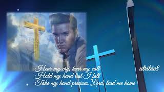 Elvis Presley Take My Hand Precious Lord  With Lyrics  View 1080HD