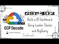 Build a BI Dashboard Using Looker Studio and BigQuery | GSP403  (Step-by-Step Guide) | #googlearcade
