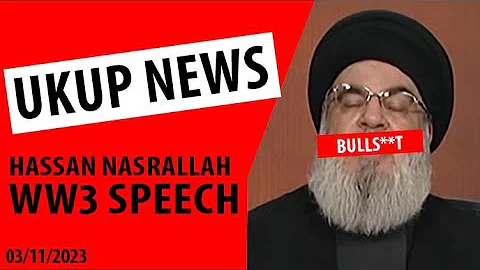 Analysis of Hezbollah’s Hassan Nasrallah speech - UKUP NEWS