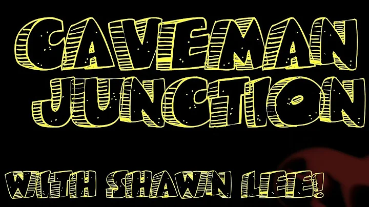 Caveman Junction With Shawn Lee!