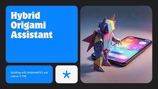 Building a Hybrid Origami Assistant: MobileNetV2 + Llama-3 70B (Full Technical Breakdown)