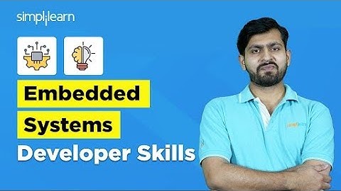 Embedded System Developer Skills | Embedded Developer Roadmap| Embedded Systems Design | Simplilearn