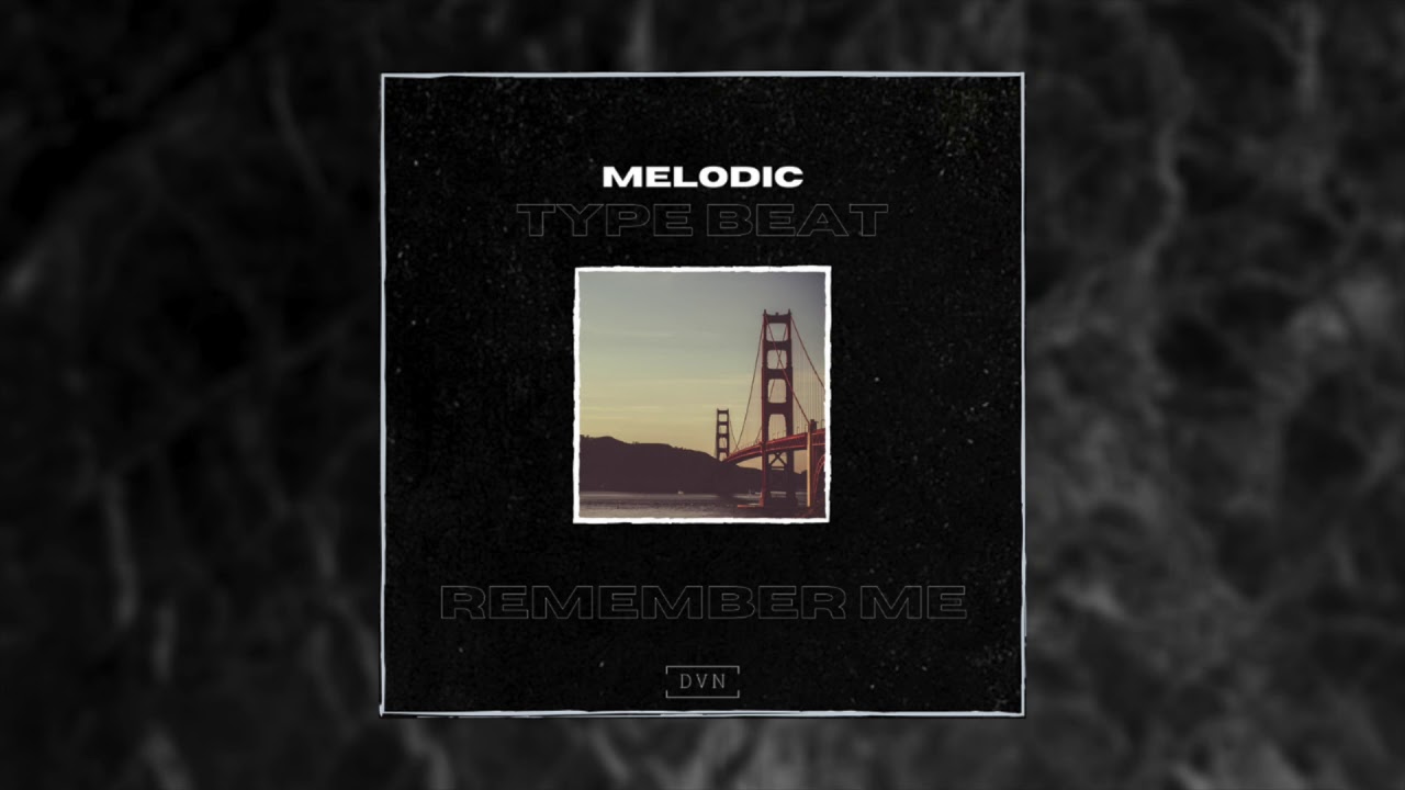 [SOLD] Melodic Trap Beat "Remember Me" (Prod. By DVN)