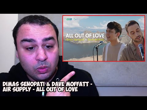 Dimas Senopati & Dave Moffatt - Air Supply - All Out of Love Cover REACTION