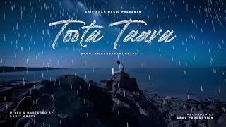 Toota Taara - Arif Khan | prod by SANSKAARI BEATZ | Latest Drill Song | Lyrical Video