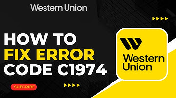How To Fix Western Union Error C1974 !