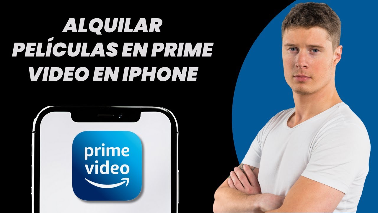 Cómo alquilar películas en Prime Video en iPhone (¡FÁCIL!)