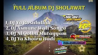FULL ALBUM DJ SHOLAWAT SLOW BASS || YA ROSULULLAH R2 Project