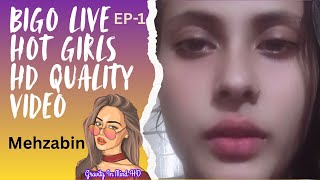 Mehzabin Episode - 1 Hd Quality Bigo Live Video Hot Bangladeshi Girl Live Video