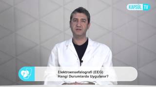 Elektroensefalografi Eeg Hangi Durumlarda Uygulanır?