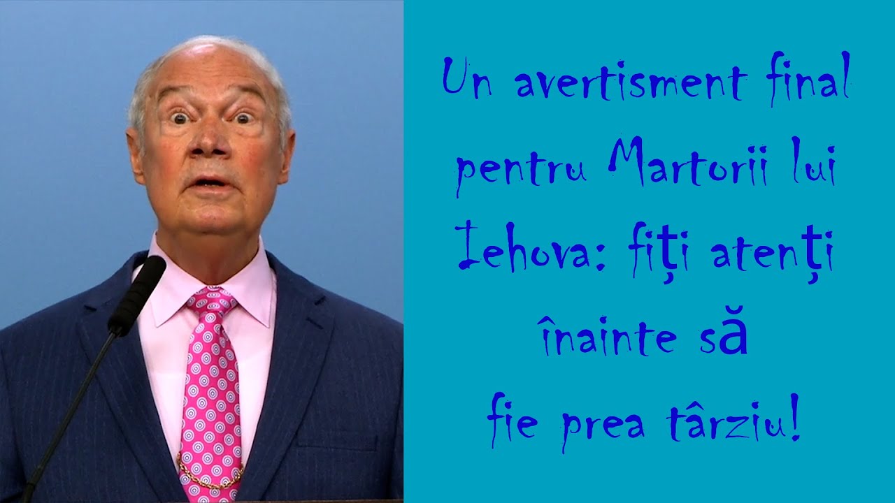 Un avertisment final pentru Martorii lui Iehova: fiți atenți înainte să fie prea târziu!