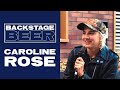 Caroline Rose | Backstage Beer