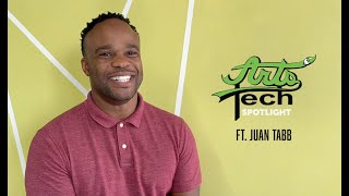 ArtsTech Spotlight: Juan Tabb!