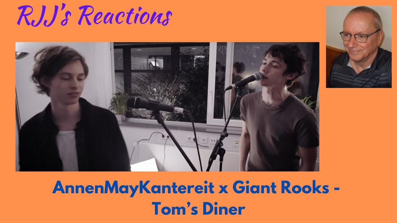 AnnenMayKantereit & Giant Rooks - Tom's Diner (Suzanne Vega cover) 🇨🇦 RJJ's Reaction