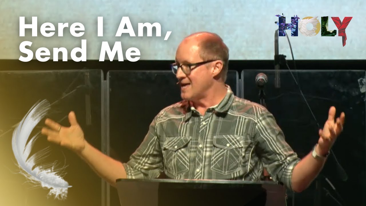 Here I Am, Send Me | HOLY | Mike Moses | March 10, 2024 - YouTube
