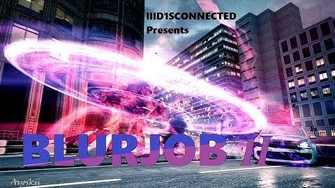 Blurjob 2 Series Blur Online Multiplayer Gameplay
