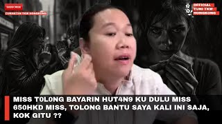 Miss T0l0ng Bayarin Hut4n9 Ku Dulu Miss 650hkd Miss Tolong Bantu Saya Kali Ini Saja Kok Gitu 