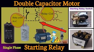 double capacitor motor with starting relay | starting relay switch | double capacitor motor wiring
