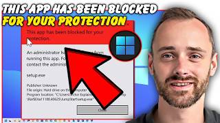 App Has Been Blocked For Your Protection? Fix It On Windows 11 Fast