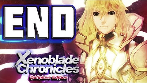 Xenoblade Chronicles Definitive Edition Walkthrough Part 35 Final Boss & ENDING (Nintendo Switch)