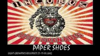 INCUBUS - paper shoes - (light grenades - 2006)