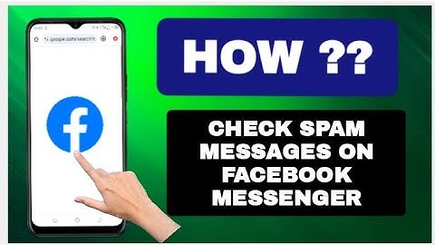 How To Check Spam Messages On Facebook Messenger
