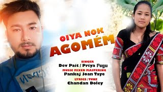 Oiya Nok Agomém. Signer. Dev Pait. Priya Pegu. New Mising Song 2026