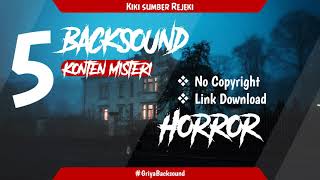 5 Backsound Menarik Untuk Konten Misteri Horor No Copyright