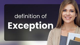 Exception | EXCEPTION meaning