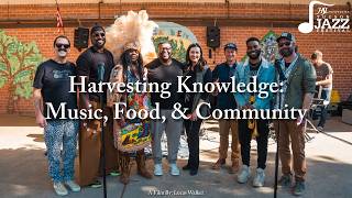 Harvesting Knowledge: Music, Food, & Community