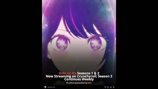 Oshi no Ko Seasons 1 and 2 move to Crunchyroll library as Season 3 simulcasts