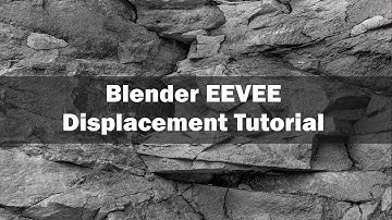 Blender EEVEE Displacement Tutorial