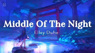 Elley Duhe - Middle Of The Night [1 HOUR LOOP]