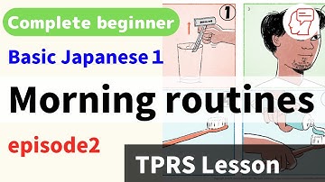 TPRS / Basic Vocabulary & Grammar 1 “ Morning routines” / Comprehensible Input // Complete Beginner
