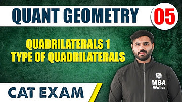 Quadrilaterals 1 l Type of Quadrilaterals | Quant Geometry 05 | CAT 2024 | MBA Wallah