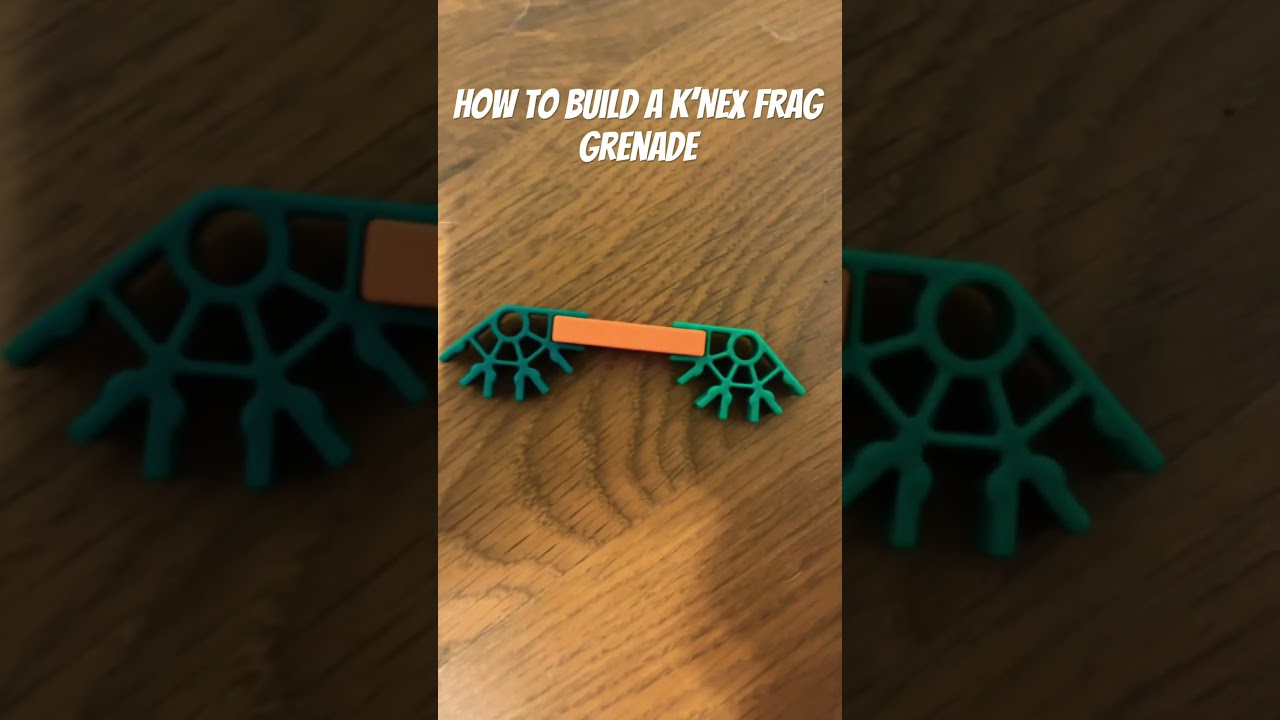 How to build a K’NEX frag grenade 