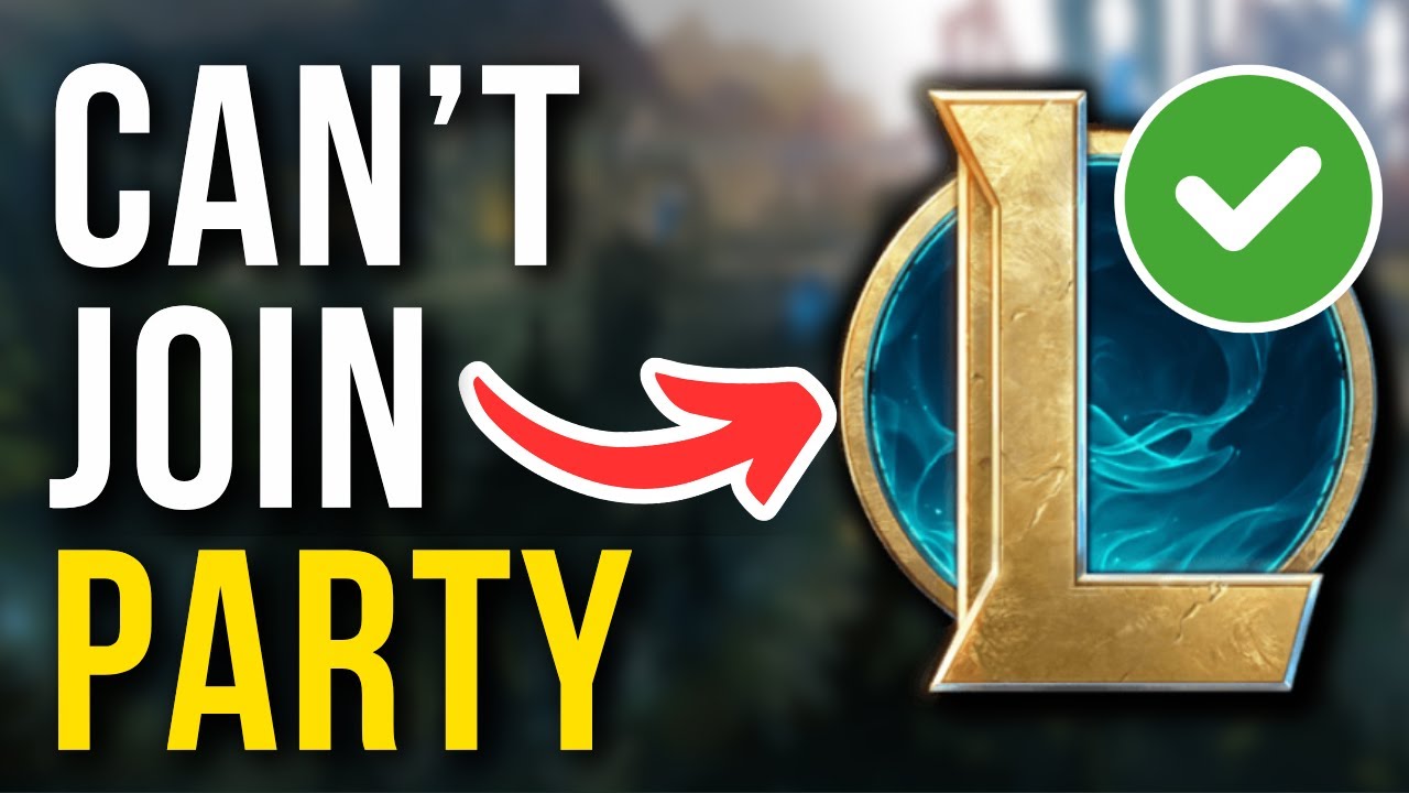 How To Fix Unable To Join A Party In League Of Legends - YouTube