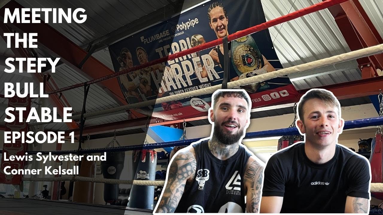 MEETING THE STEFY BULL STABLE: EPISODE 1 (Lewis Sylvester and Conner Kelsall)