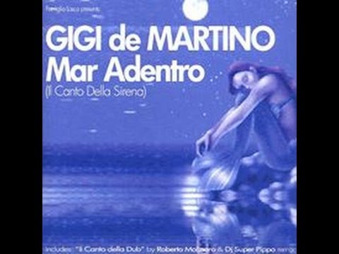 Gigi de Martino "Mar Adentro -IL CANTO DELLA SIRENA (Original Mix)"