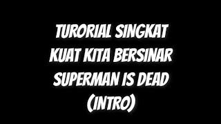 Tutorial Intro Kuat Kita Bersinar sid Mahen
