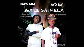 Ga Kesa Ipela   Ayo Bw Ft Raps Mm Mp3