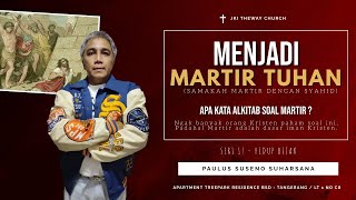 MENJADI MARTIR TUHAN (SAMAKAH MARTIR DENGAN SYAHID ? APA KATA ALKITAB SOAL MARTIR ? ) | 4 JUNI 2023