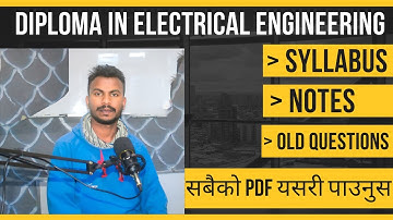 Diploma in Electrical Engineering को Syllabus, Notes, Old Model questions सबैको PDF यसरी पाउनुस ।