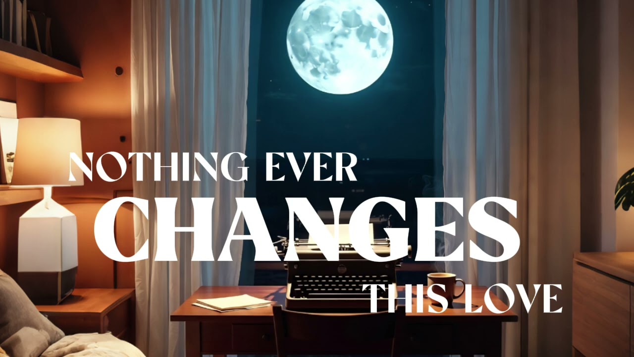 NOTHING EVER CHANGES THIS LOVE | Romantic Love Song | Male Group 