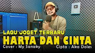 LAGU JOGET TERBARU || HARTA DAN CINTA COVER MY SANAKY || LAGU ACARA PESTA