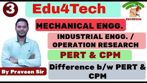 Mechanical II Lecture- 03 II PERT & CPM II Industrial Engineering II Praveen Sir