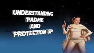 SWGOH How To: Understanding Protection Up & Padme