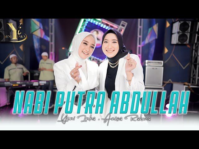 Yeni Inka feat. Anisa Rahma - Nabi Putra Abdullah (Official Music Yi Production) class=