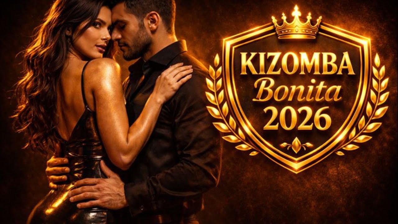 Kizomba Bonita 2026 💃 Sensual Romantic Dance Music
