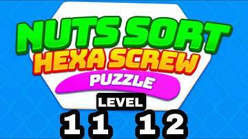 Nuts Sort Screws Hexa Puzzle level 11 12
